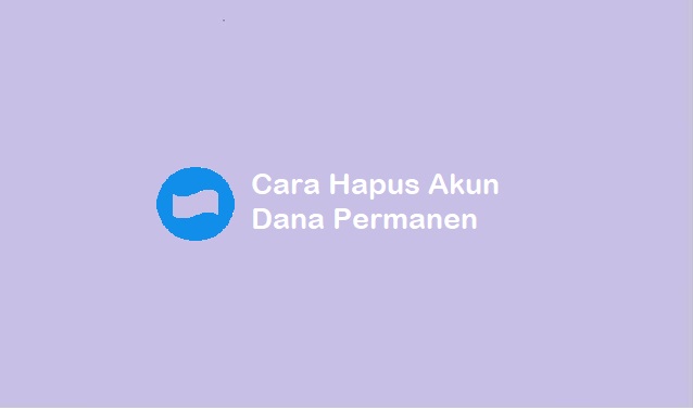 cara menghapus akun dana permanen