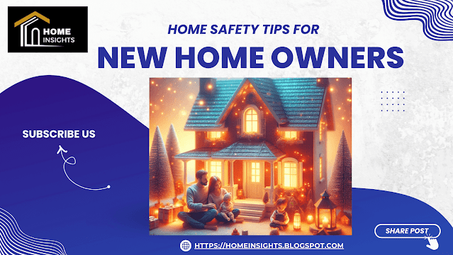 Top 12 Home Safety Tips for New Homeowners in 2023 | Home Safety | Home Safety Tips | Tips to Secure Your Home | Home Safety in 2023