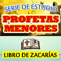 Zacarias 11:12, 13. Zacarias 12:10. Zacarias 13:7. Iglesia Cristiana Bautista Bet-el. Serie de Estudio Profetas Menores. Libro de Zacarias.