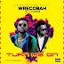 Wrecobah ft. Flavour – Turn Me On