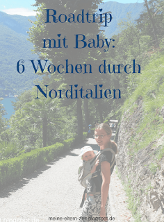 Roadtrip Norditalien mit Tragebaby