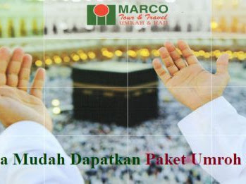 Cara Mudah Dapatkan Paket Umroh