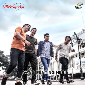 Lirik Lagu BIAN Gindas – Yang Penting Hepi