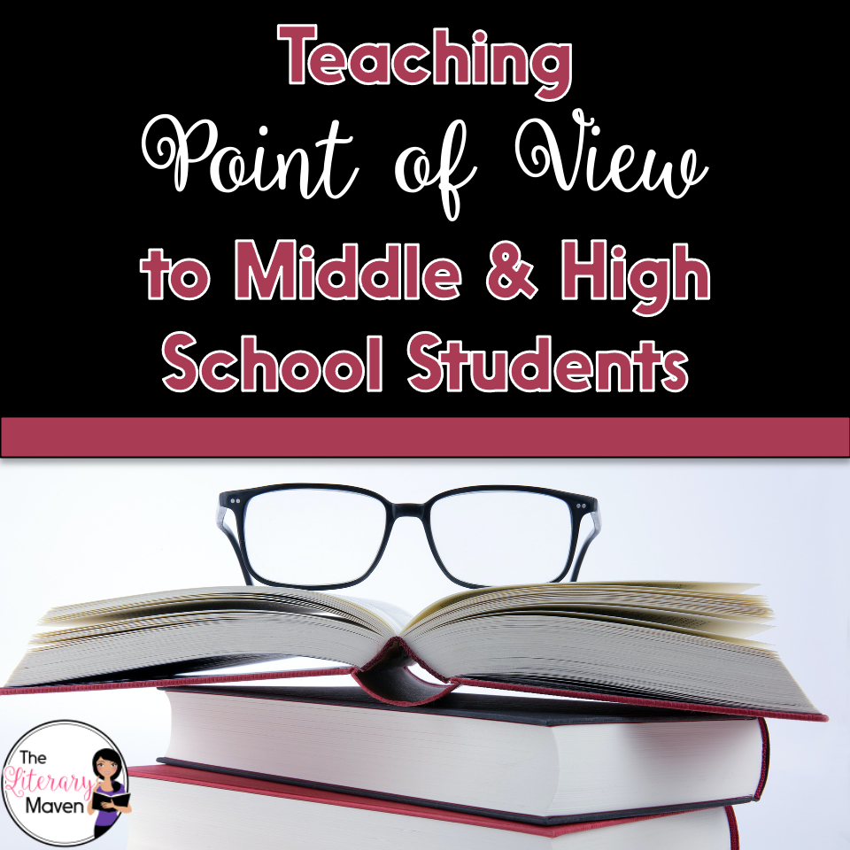 Use these ideas for teaching point of view to middle and high school students with any short story, novel, or drama.