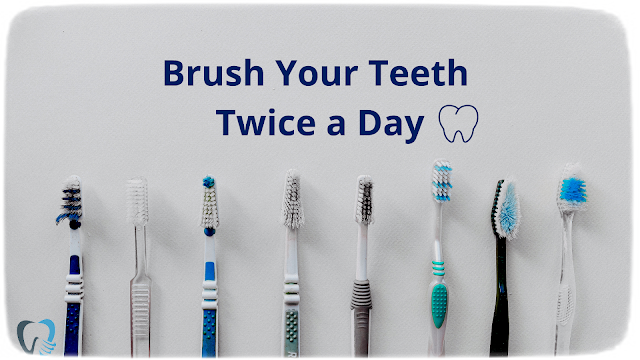 Brush Your Teeth Twice a Day
