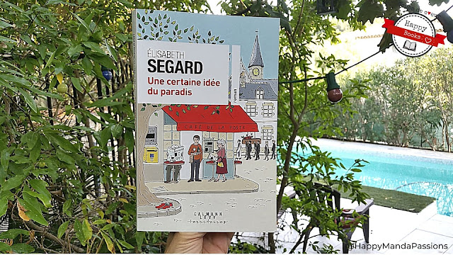 Une certaine idée du paradis Elisabeth Segard happybook livres addict avis chronique