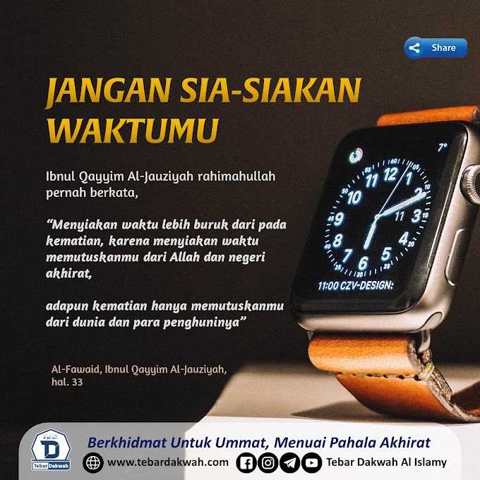 JANGAN SIA-SIAKAN WAKTUMU