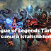 League of Legends Türkiye sunucu istatistikleri 