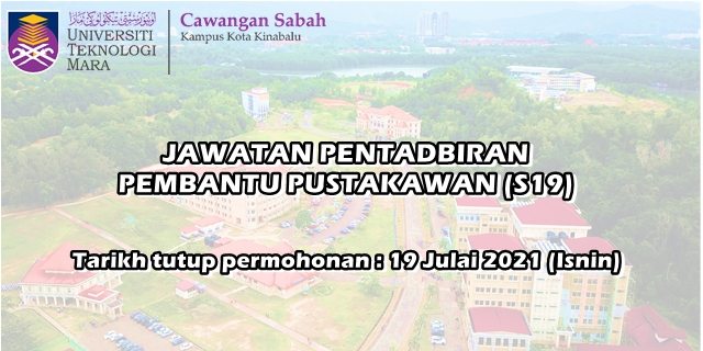 Kekosongan Jawatan Pentadbiran Pembantu Pustakawan (S19) di UITM SABAH