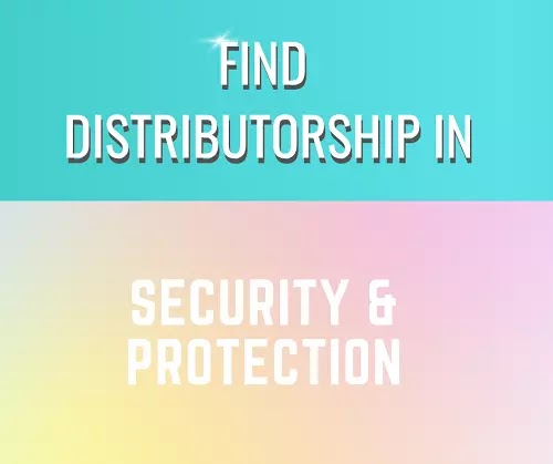 Wanted Distributors for Security & Protection Products