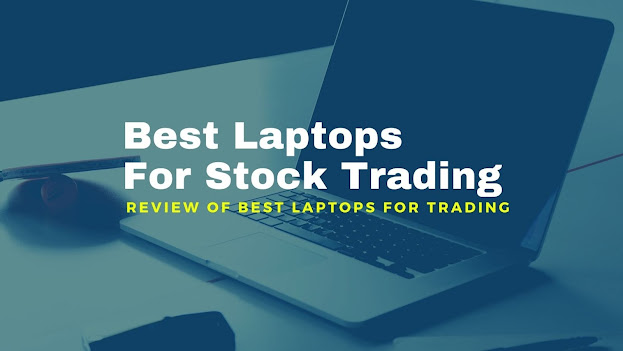 12 Best Laptops For Stock Trading in 2020