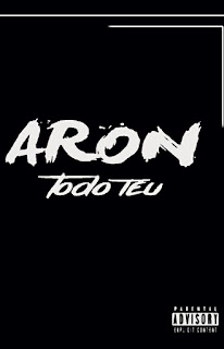 Aron - Todo Teu (Prod. Revolution Music) [ 2019 ]