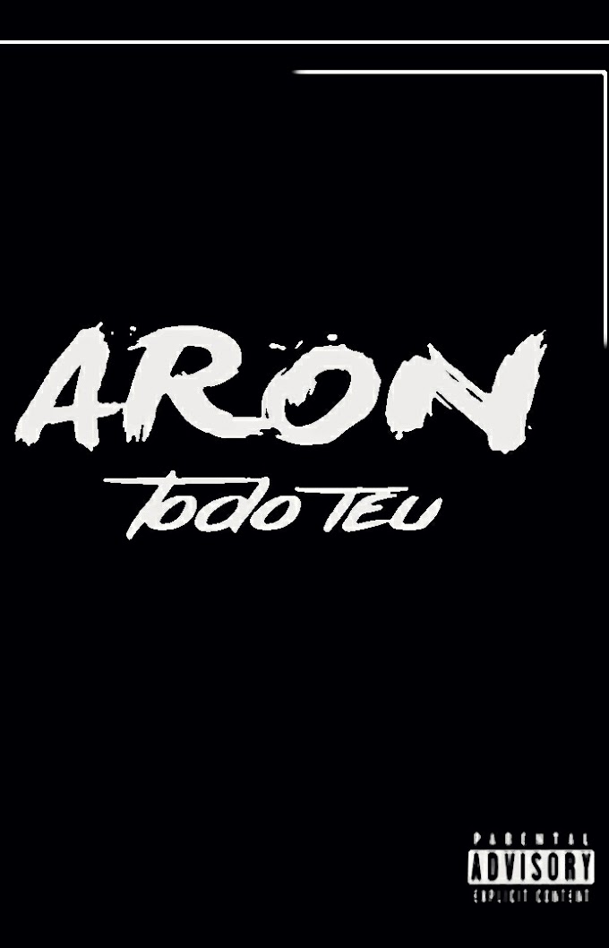 Aron - Todo Teu (Prod. Revolution Music) [ 2019 ]