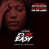 Ak Songstress - Its not Easy ( prod . Tubhani music )