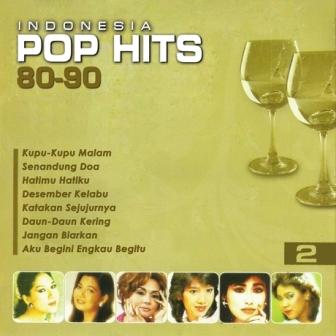 “Download Lagu Varioust Artist - Indonesia Pop Hits 80-90 Vol. 2.rar Terbaru”