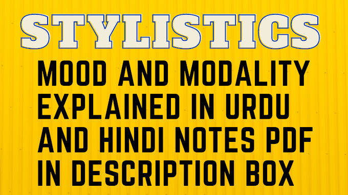 Mood and Modality in Stylistics In Urdu and Hindi By Aqsa Saeed Notes PDF In Description Box