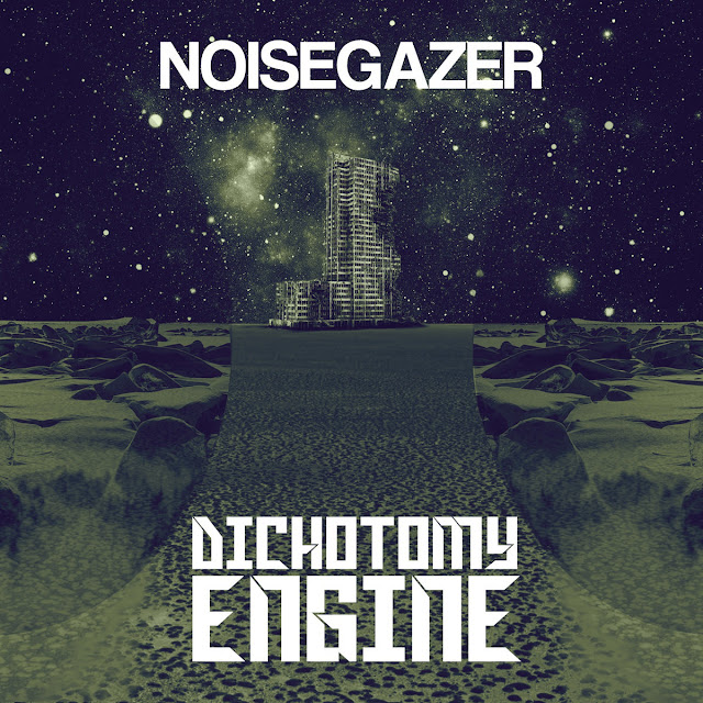 Dichotomy Engine - Noisegazer