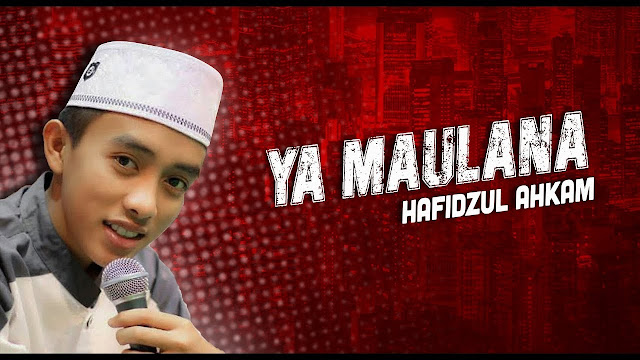 Download MP3 Hafidzul Ahkam - Ya Maulana (Cover Sabyan 