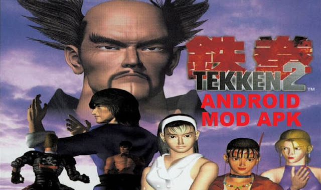 Tekken 2 APK Mod Android Unlocked Players Download