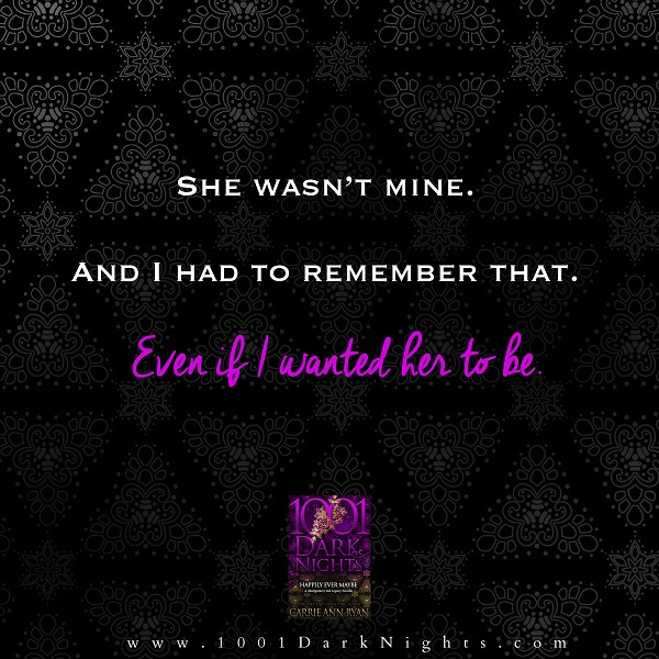 She wasn’t mine. And I had to remember that. Even if I wanted her to be.