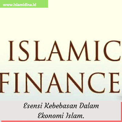 Islamic Finance, Kebebaasan dalam Ekonomi Islam.