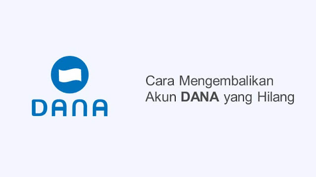 cara mengembalikan akun dana yang hilang