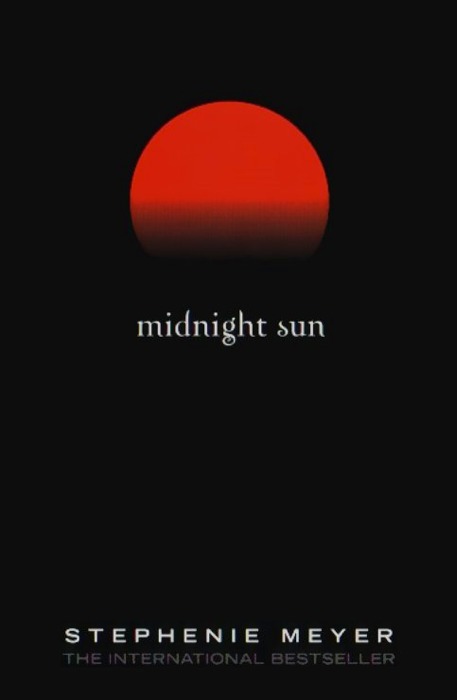 Midnight Sun yaitu novel pendamping yang belum pernah dirilis ke buku Twilight oleh penul Stephenie Meyer - Midnight+Sun