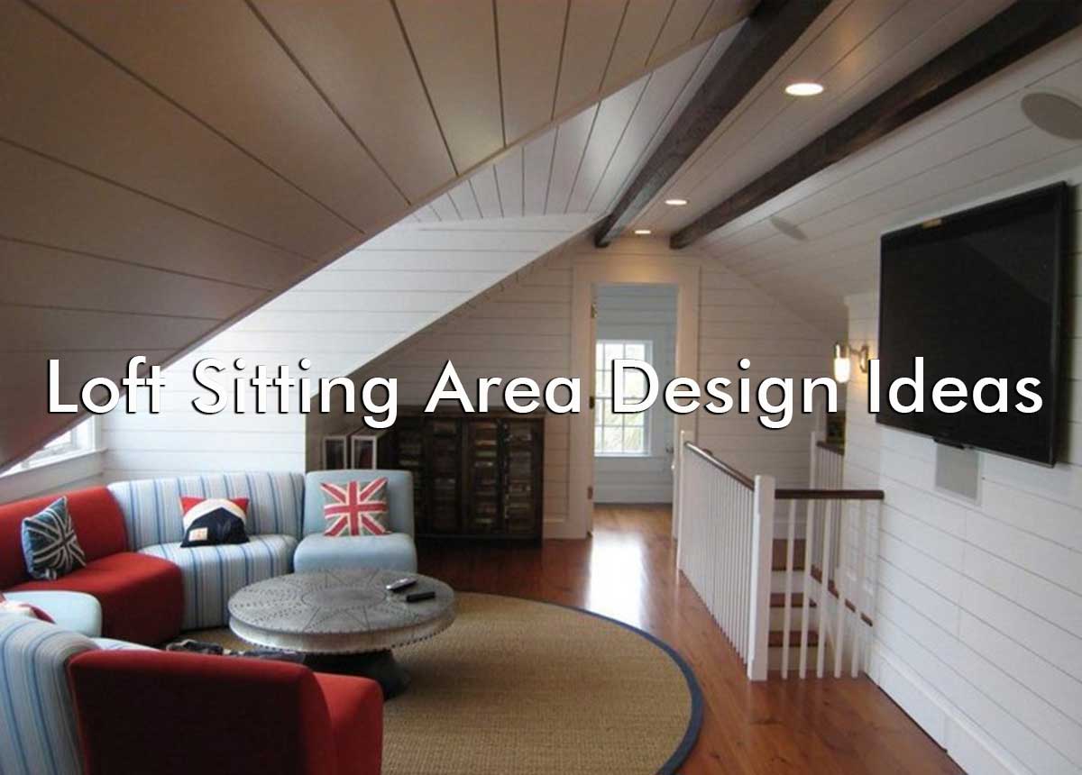 Loft Sitting Area Design Ideas