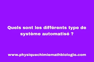 Quels sont les différents type de système automatisé ?