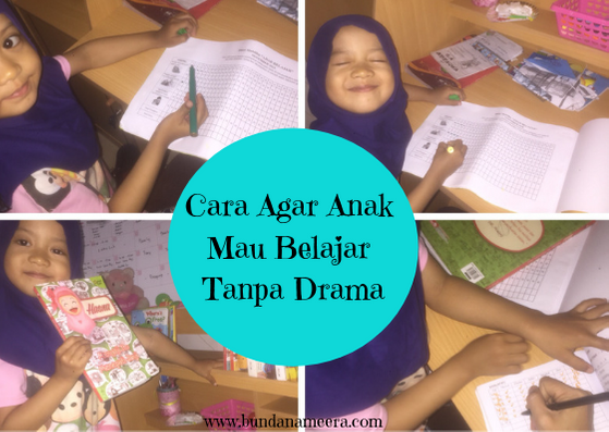 Bagaimana Cara Agar Anak  Mau Belajar  Tanpa Drama 