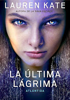 LIBRO - La Última Lágrima 2 Atlántida  Lauren Kate (Montena - 26 Marzo 2015)  Literatura - Ficción - Juvenil - Fantasía - Romántica  Edición papel & ebook kindle