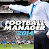 Football Manager 2014 PC Game Full Crack
