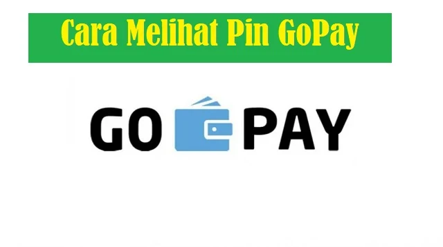 Cara Melihat Pin GoPay