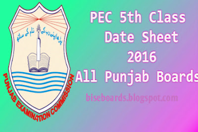 PEC Federal Board 5th Class Date Sheet 2016