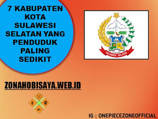 7 Kabupaten Kota Sulawesi Selatan Dengan Jumlah Penduduk Paling Sedikit
