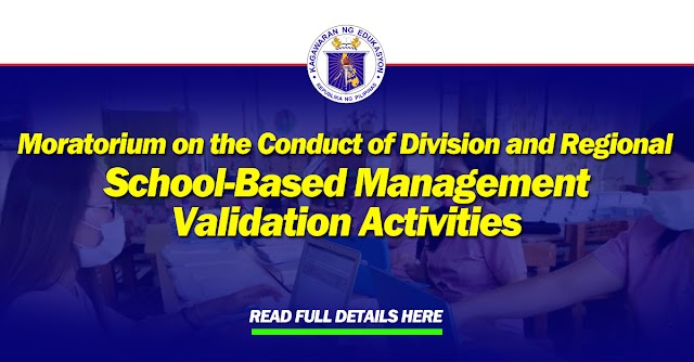 Moratorium on the Conduct of Division and Regional School-Based Management Validation Activities