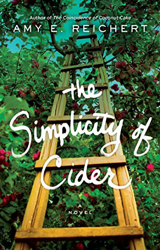 Amy E. Reichert, The Simplicity of Cider, fiction, novels, beach reads, reading, amreading, goodreads, Amazon,