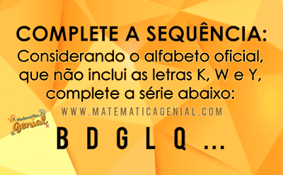 Desafio - Complete a sequência: B,D,G,L,Q