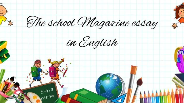 The school Magazine essay in English