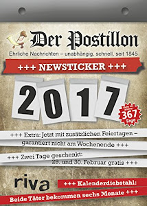 Der Postillon +++ Newsticker +++ 2017: Tagesabreißkalender