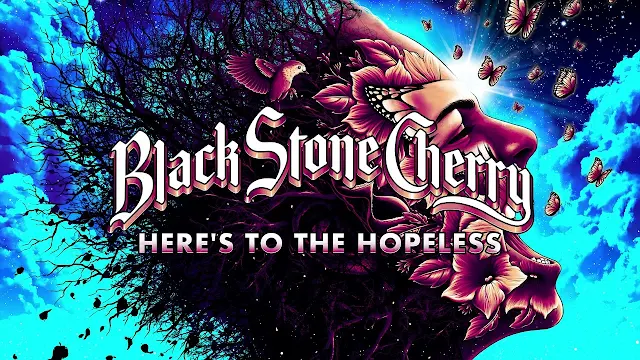 Heres To The Hopeless lyrics Black Stone Cherry