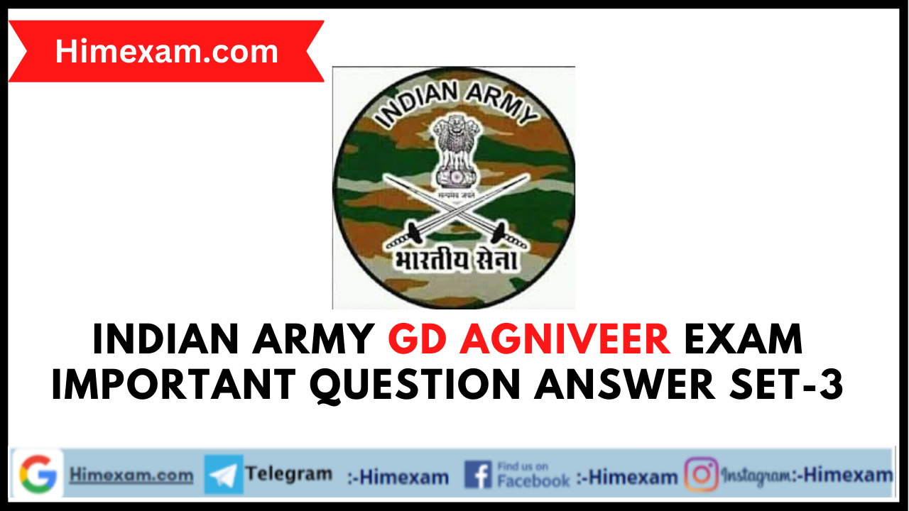 Indian Army GD Agniveer Exam Important Question Answer Set-3