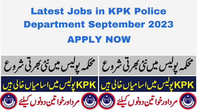 Latest Jobs in KPK Police Department September 2023 | RecentsJob