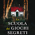 17 luglio 2012: "La scuola dei giochi segreti" di Rebecca Coleman