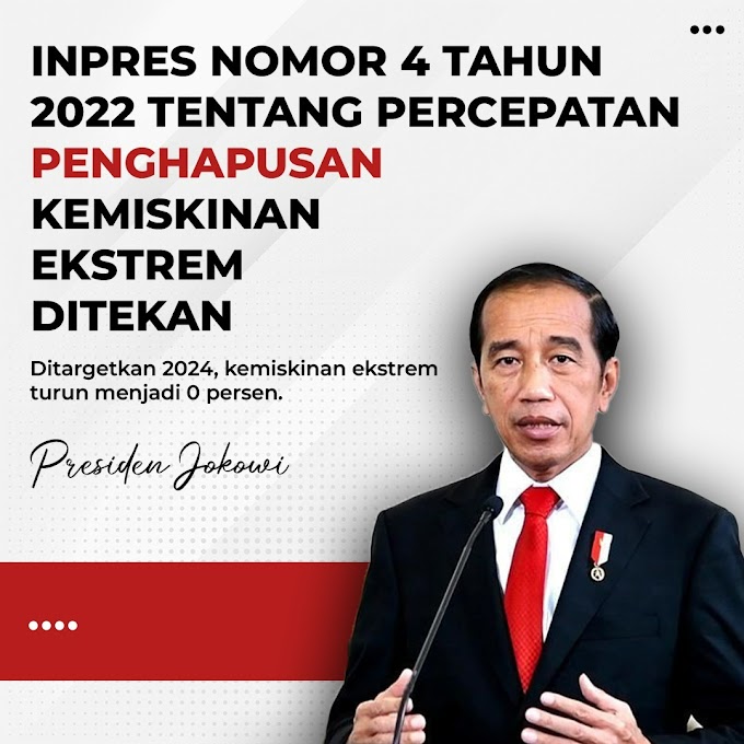  Inpres Nomor 4 Tahun 2022 tentang Percepatan Penghapusan Kemiskinan Ekstrem Ditandatangani. Ditargetkan 2024, kemiskinan ekstrem turun menjadi 0 persen