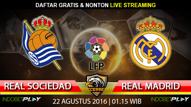 Prediksi Real Sociedad vs Real Madrid 22 Agustus 2016 (Liga Spanyol)