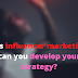 What is influencer marketing and how can you develop your own strategy?