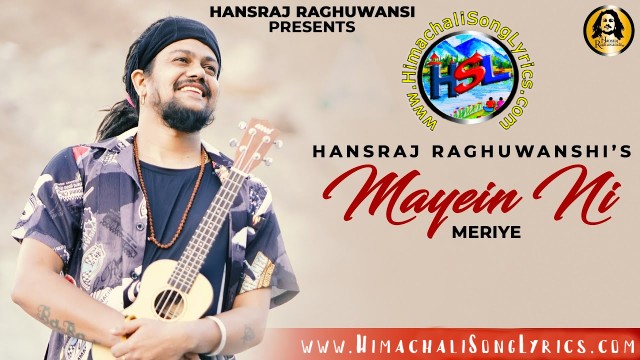 Mayein Ni Meriye Song Lyrics - Hansraj Raghuwanshi | Ricky T Giftrulerz