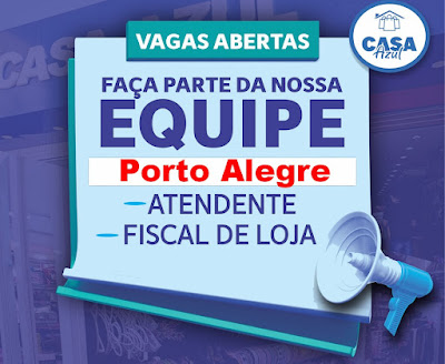 Loja Casa Azul abre vagas para Atendente e Fiscal de Loja em Porto Alegre