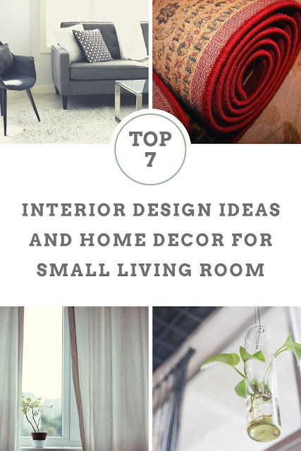 Top 7 Interior Design Ideas and Home Decor for Small Living Room